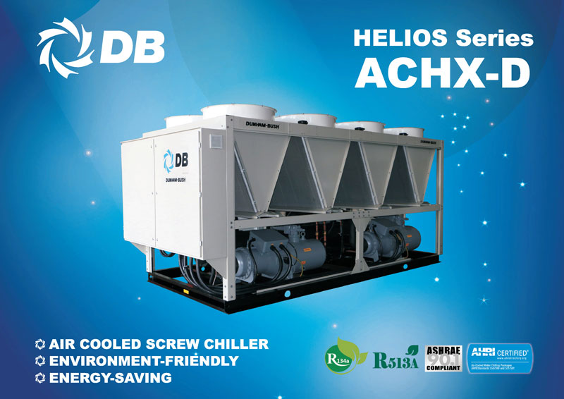Dunham-Bush Launches New Environment Friendly HFO Refrigerant Air-Cooled Screw Chillers Model ACHX-D – Helios Series