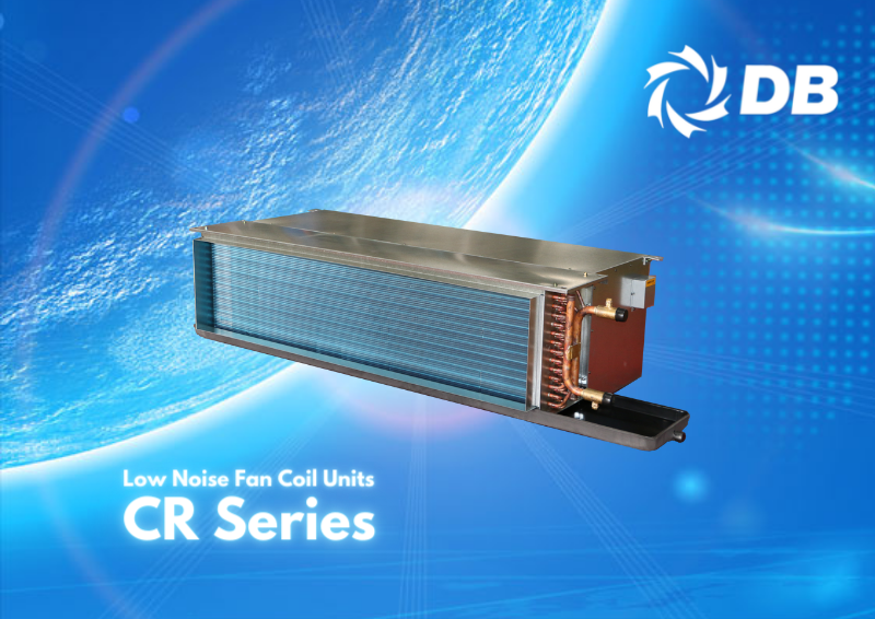 New and Improved Low Noise Fan Coil Units, CR Series