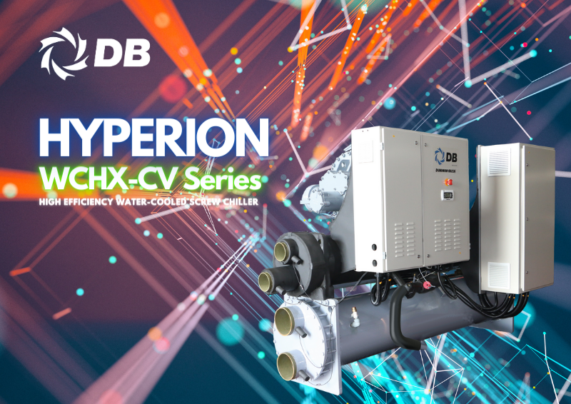 Dunham-Bush Launches New Hyperion Series Variable Speed Water-Cooled Screw Chiller – WCHX-CV