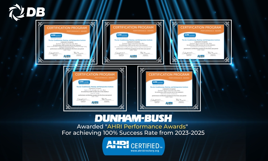Dunham-Bush Achieves AHRI 100% Performance Certification for Three Consecutive Years (2023–2025)